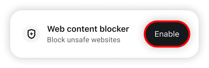 Enable prompt next to web content blocker 